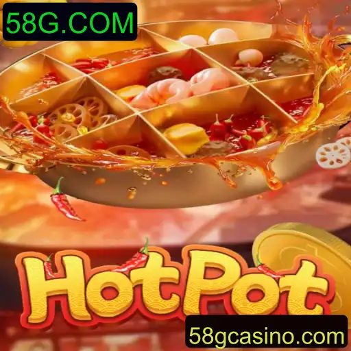 Descubra o Jogo Hotpot: Diversão e Estratégia em 58G.COM