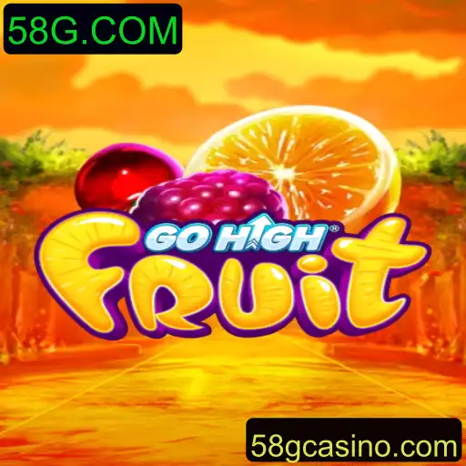 Descubra o Fascinante Mundo do GoHighFruit: Um Jogo Inovador com 58G.COM